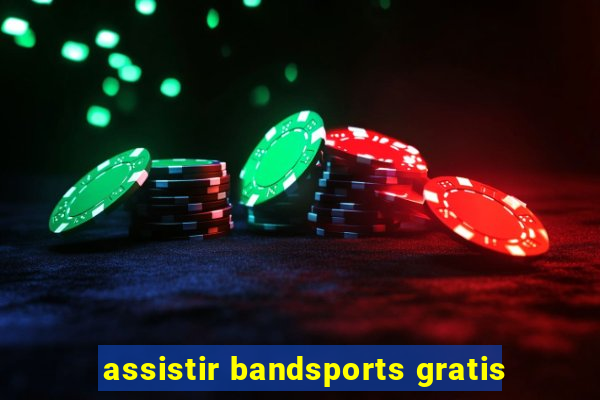 assistir bandsports gratis